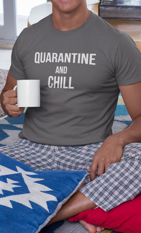 Quarantine and Chill Grey T-Shirt - Thundersome Threads