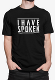 I Have Spoken Shirts - Thundersome Threads