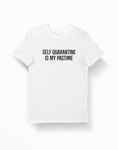 Self Quarantine is My Pastime White T-Shirt - Thundersome Threads